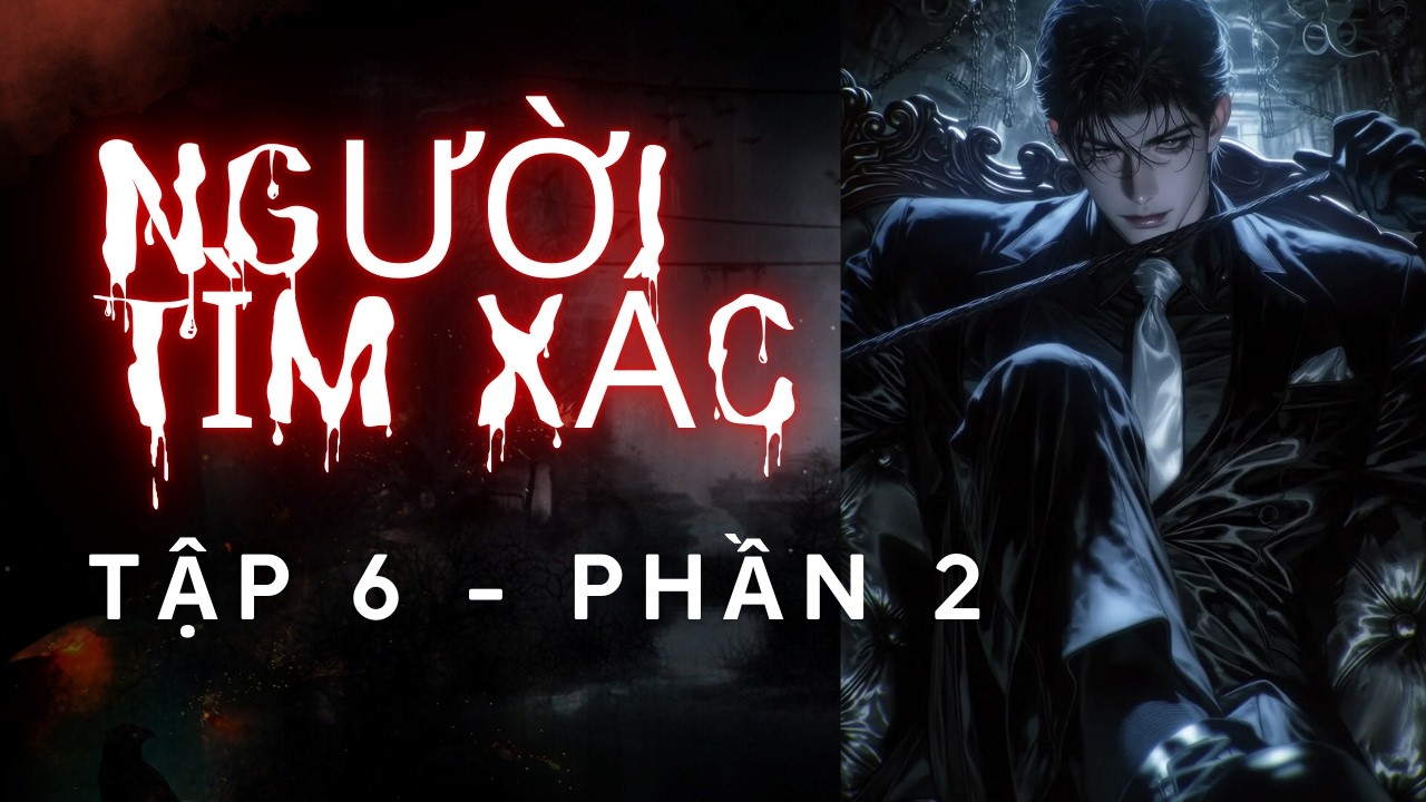 TRUYỆN MA CÓ THẬT || TẬP 6 - PHẦN 2 - NGƯỜI TÌM XÁC || DUN MAMA