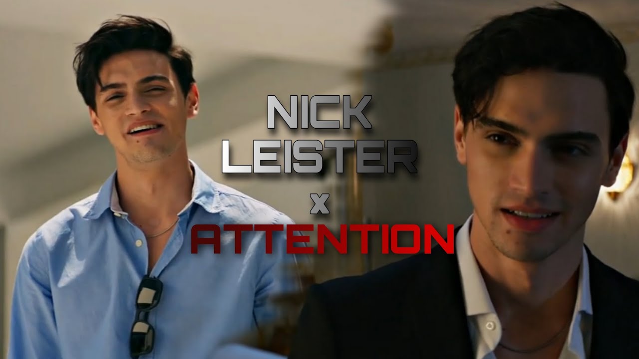 NICK LEISTER × ATTENTION | My Fault |Culpa Mia | Spanish Movie | FANEDIT
