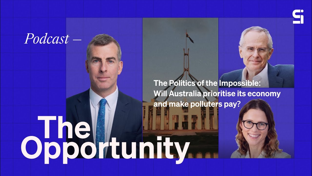 The Politics of the Impossible: Will Australia prioritise its economy & make polluters pay?