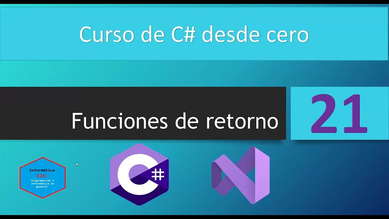 21.Curso C# || Funciones de Retorno en C#.