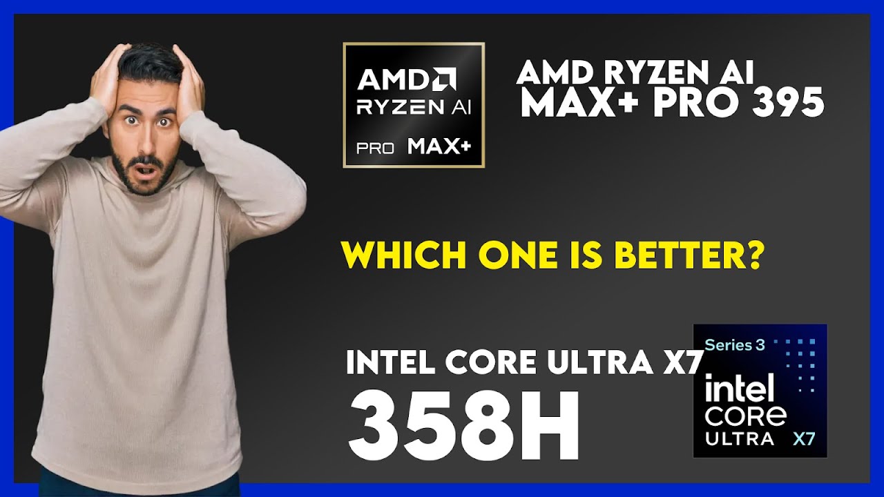 Por&oacute;wnanie AMD Ryzen AI Max+ Pro 395 i Intel Core Ultra X7 358H