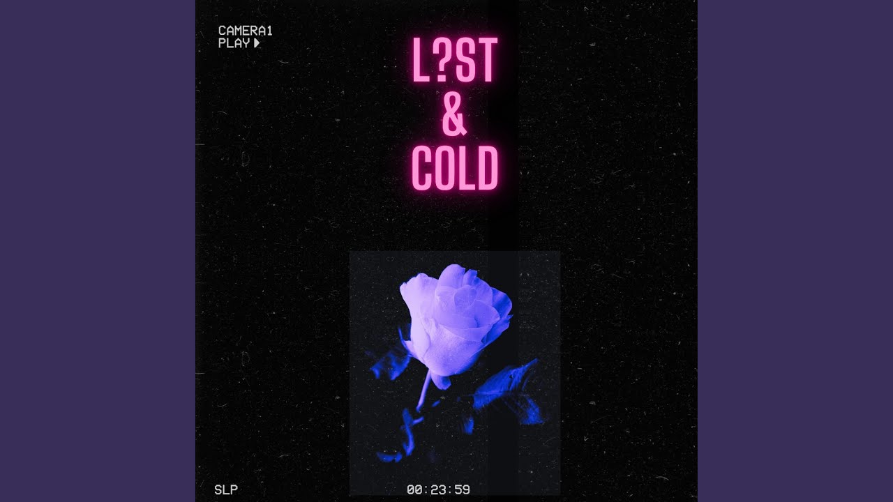 L?st and Cold (Slow Version)