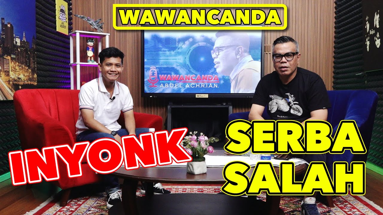WAWANCANDA INYONK - SERBA SALAH