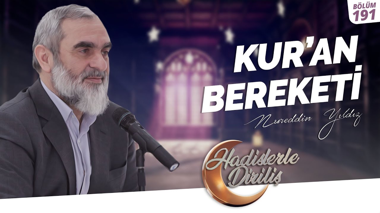 KUR'AN BEREKETİ | Hadislerle Diriliş-191.Ders