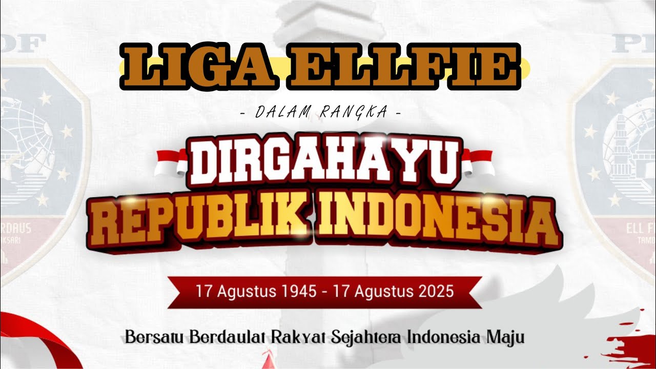 🔴Live Now! FINAL LIGA ELLFI dalam rangka HUT RI Ke - 80