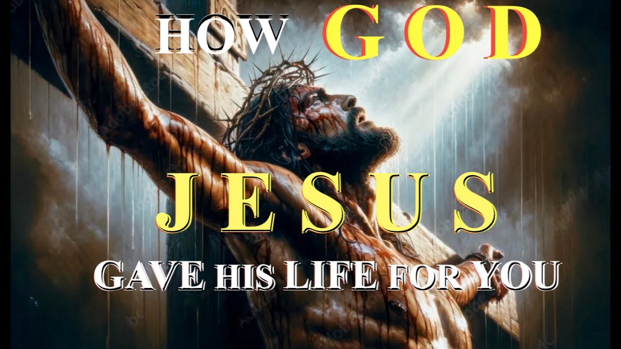 HOW GOD “JESUS CHRIST” GAVE HIS LIFE FOR YOU 🫵🏼