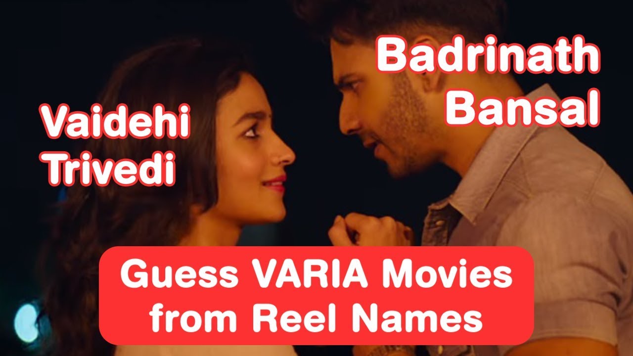 Guess Varun Dhawan and Alia Bhatt Movies from Reel Names - Bollywood Memory Test