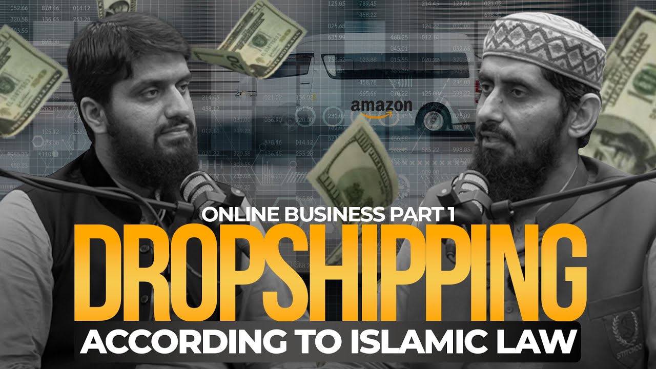 Drop Shipping in Islam II Tradition & Modernity II EP-33 (Part-A)