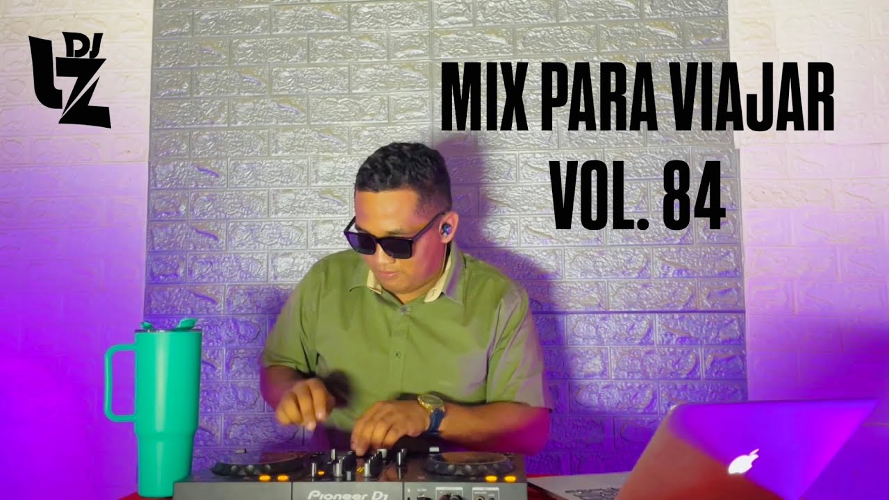 MIX PARA VIAJAR VOL. 84 ( CUMBIA , SALSA , REGGAETON , ELECTRO , MERENGUE ) DJ LZ PERU