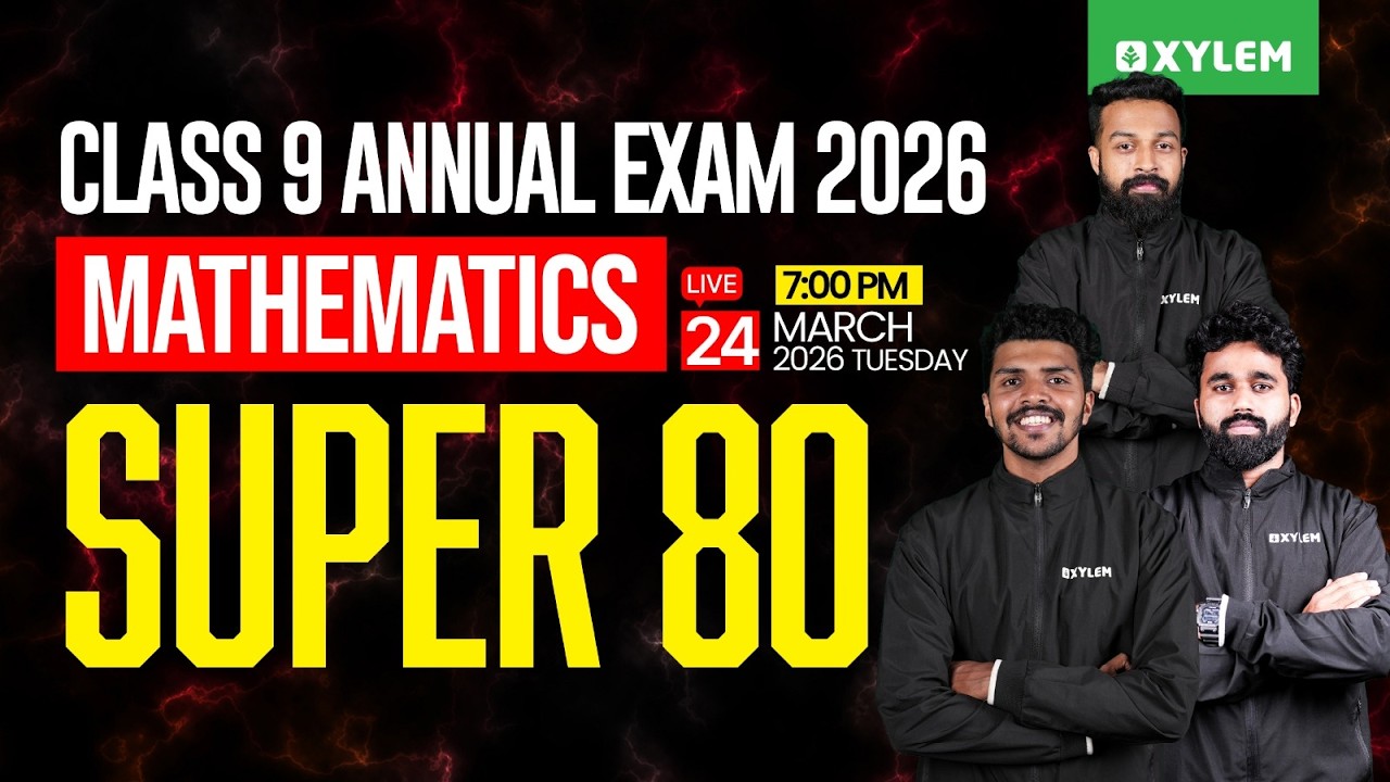 Class 9 Maths Annual Exam 2026 | SUPER 80 | Xylem Class 9