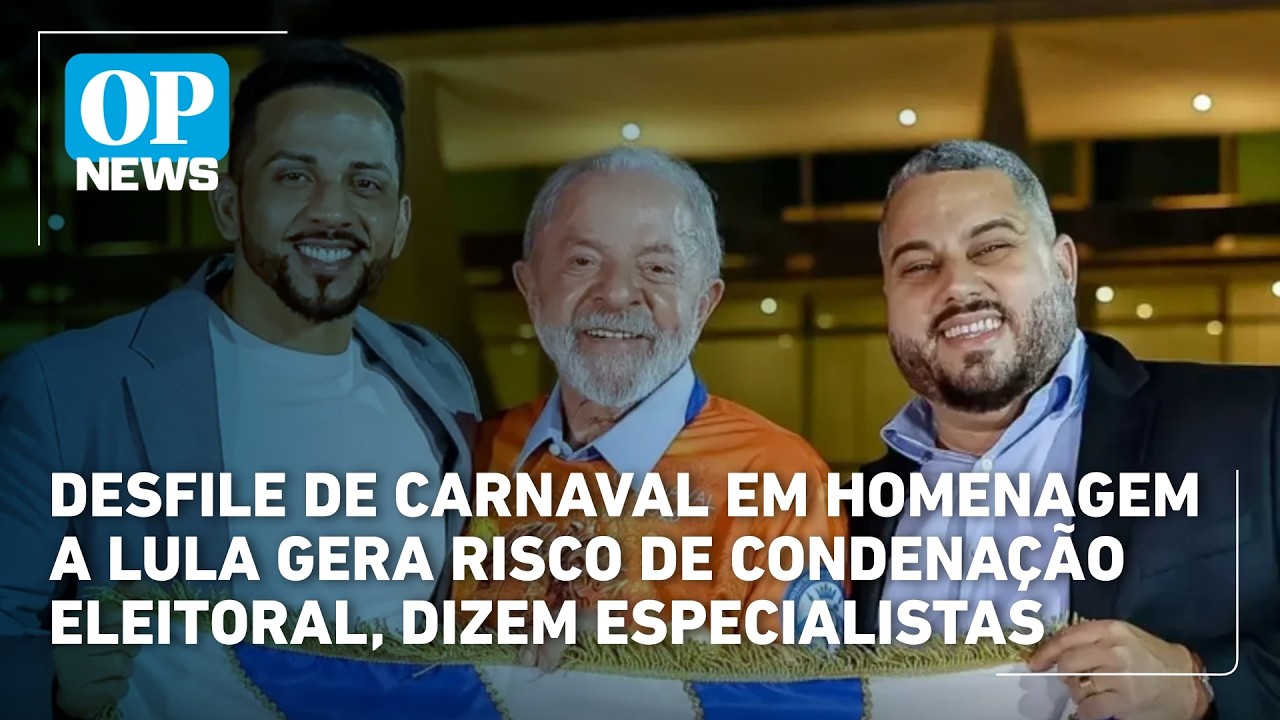 Desfile de carnaval em homenagem a Lula gera risco de condenação eleitoral, dizem especialistas
