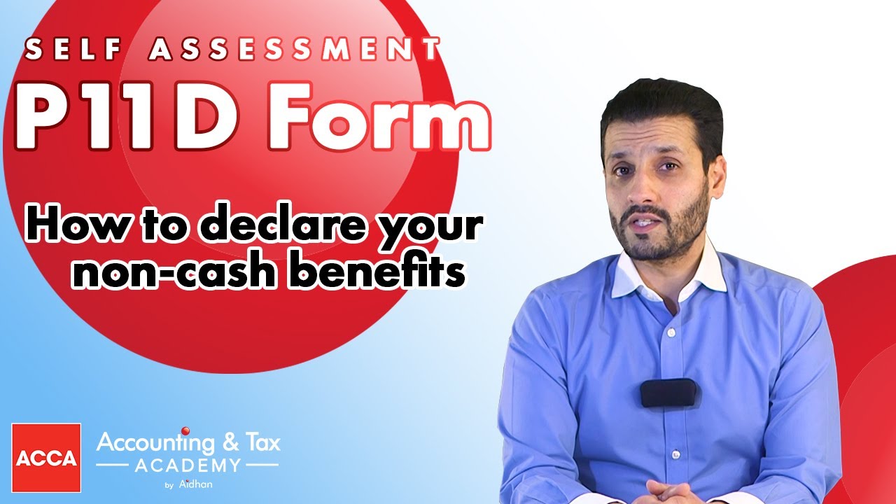 Self-Assessment Tax Return UK 2021 – P11D Form