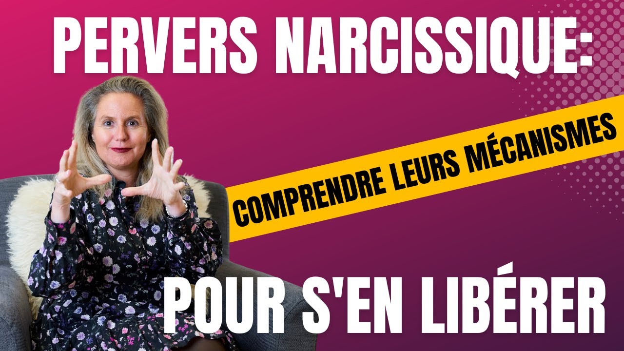 Pervers narcissique: comprendre leurs mécanismes pour s'en libérer.