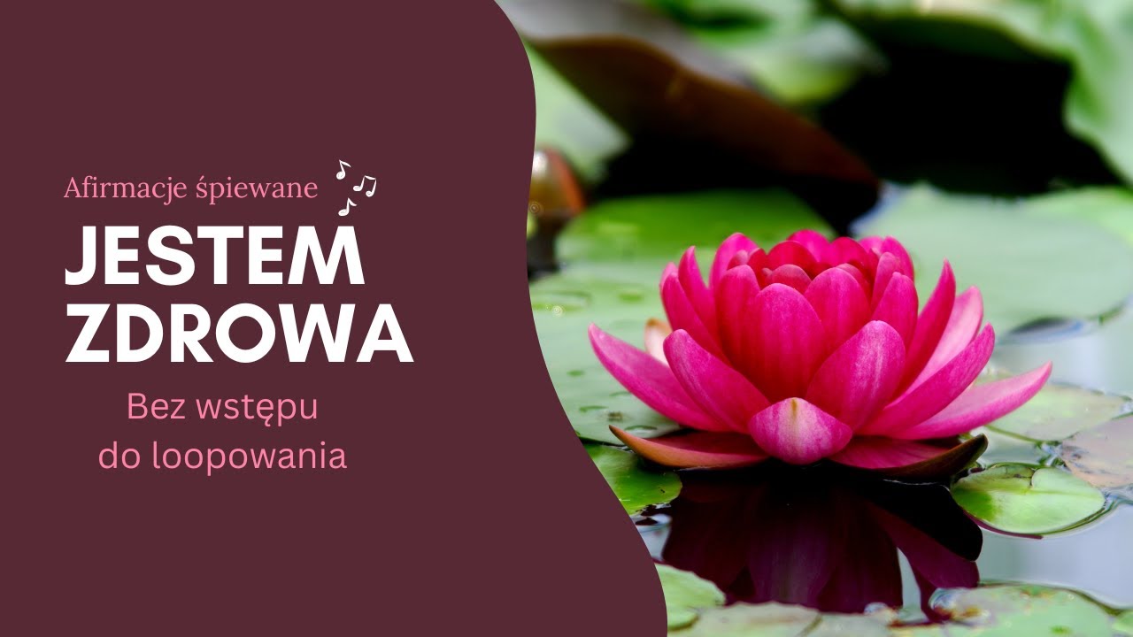 AFIRMACJA JESTEM ZDROWA | Wersja Bez Wstępu | Idealna do Loopowania | Afirmacje Śpiewane 