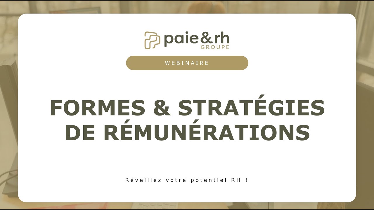 Webinaire RH |  Formes et stratégies de rémunérations