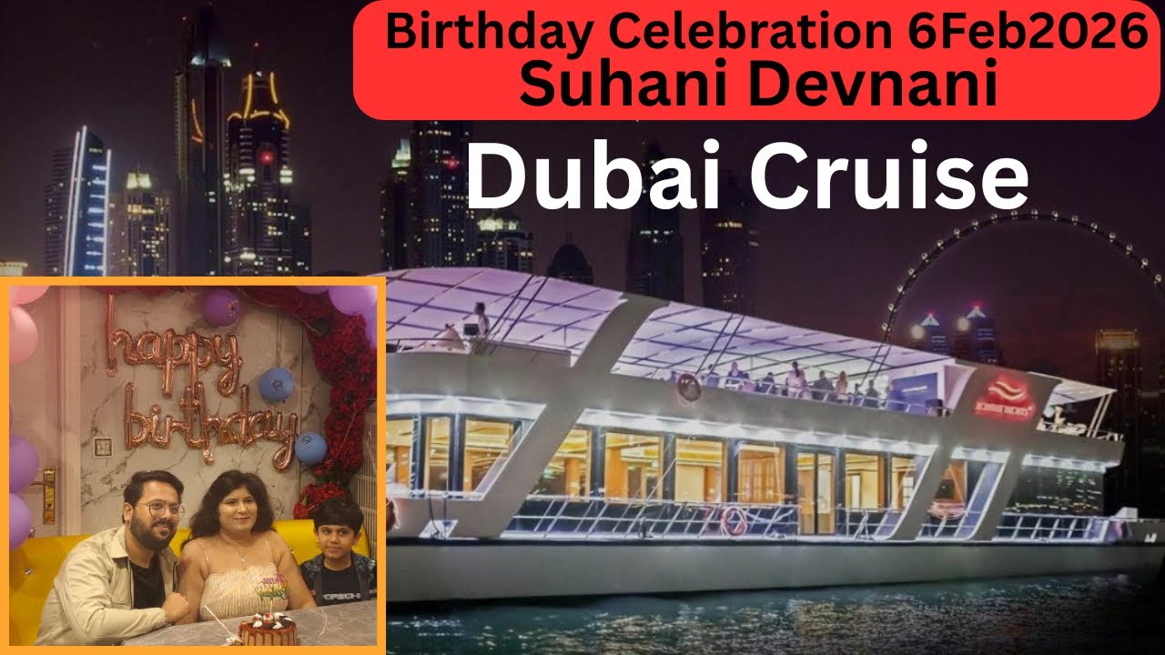 Birthday celebration At Dubai Cruise 🚢 | Luxury Cruise | BBQ DINNER | 6Feb2026 | Tanoura Dance 🕺🏻 