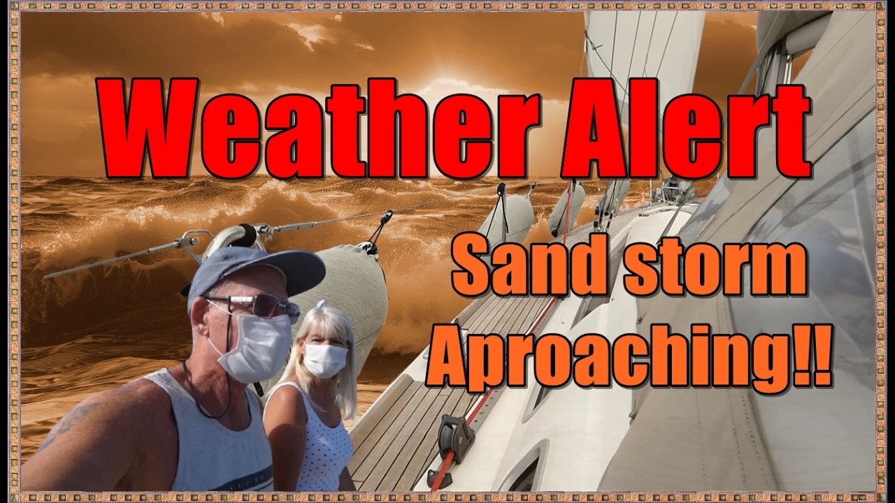Sailing into a SAND STORM – Sahara dust covers Greece - S09E08 Sailing Ula