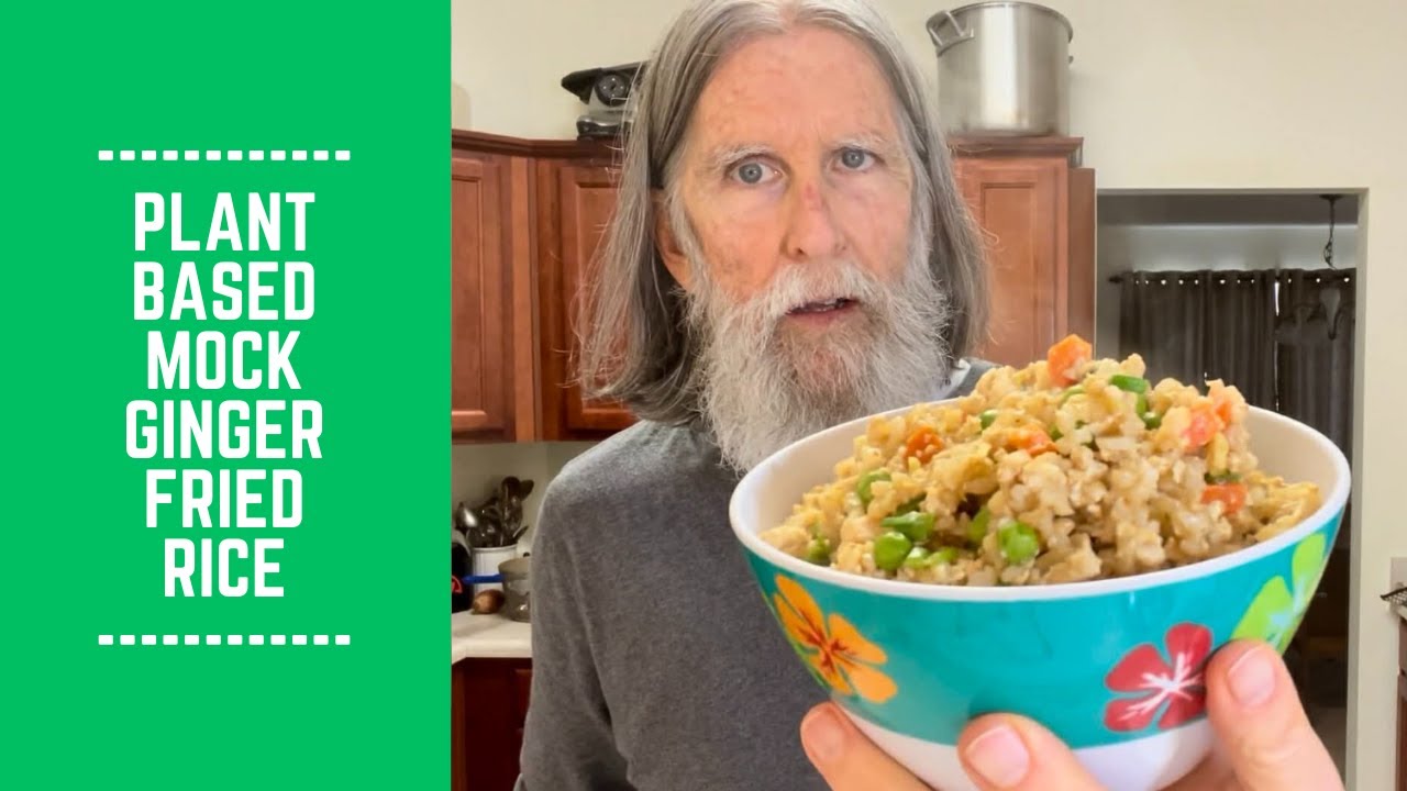 Plant Based Mock Ginger Fried Rice