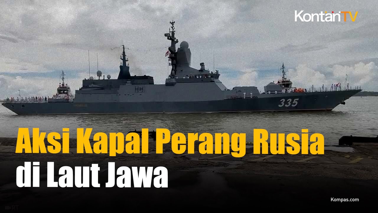 Empat Kapal Perang Rusia Terlibat Latihan Militer Bareng TNI AL di Laut Jawa | KONTAN News