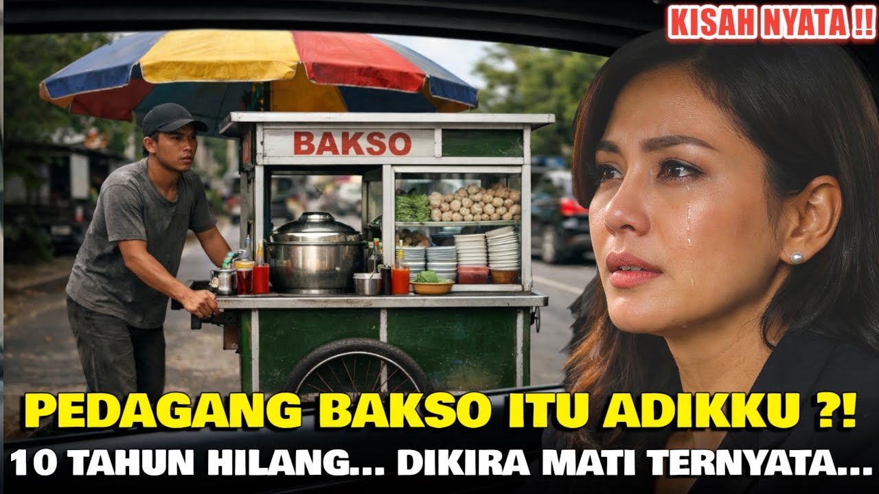 VIRAL ! Tukang Bakso Itu Ternyata Adiknya Wanita Milioner Yang Hilang 10 Tahun Lalu Karna Kecelakaan