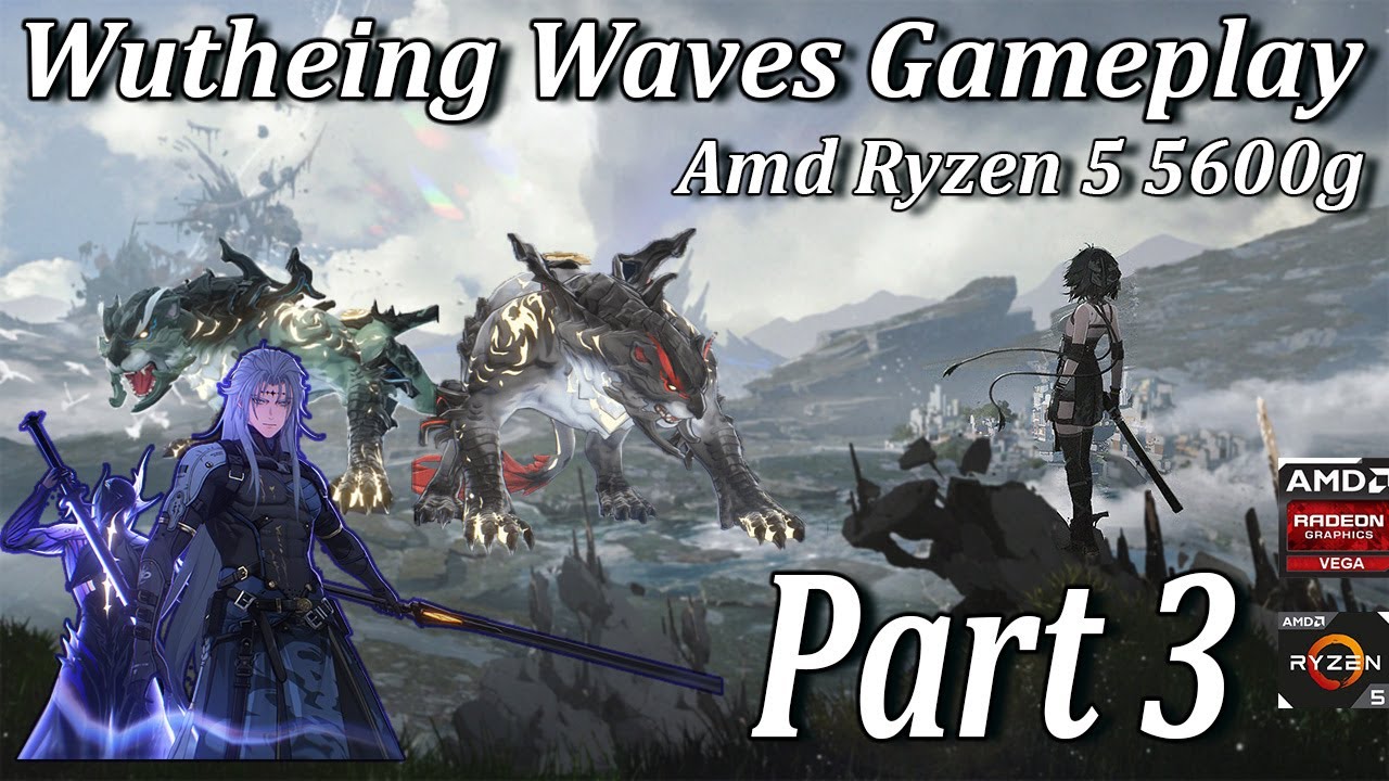 Wuthering Waves gameplay | Part 3 | No Commentary| AMD Ryzen 5 5600g