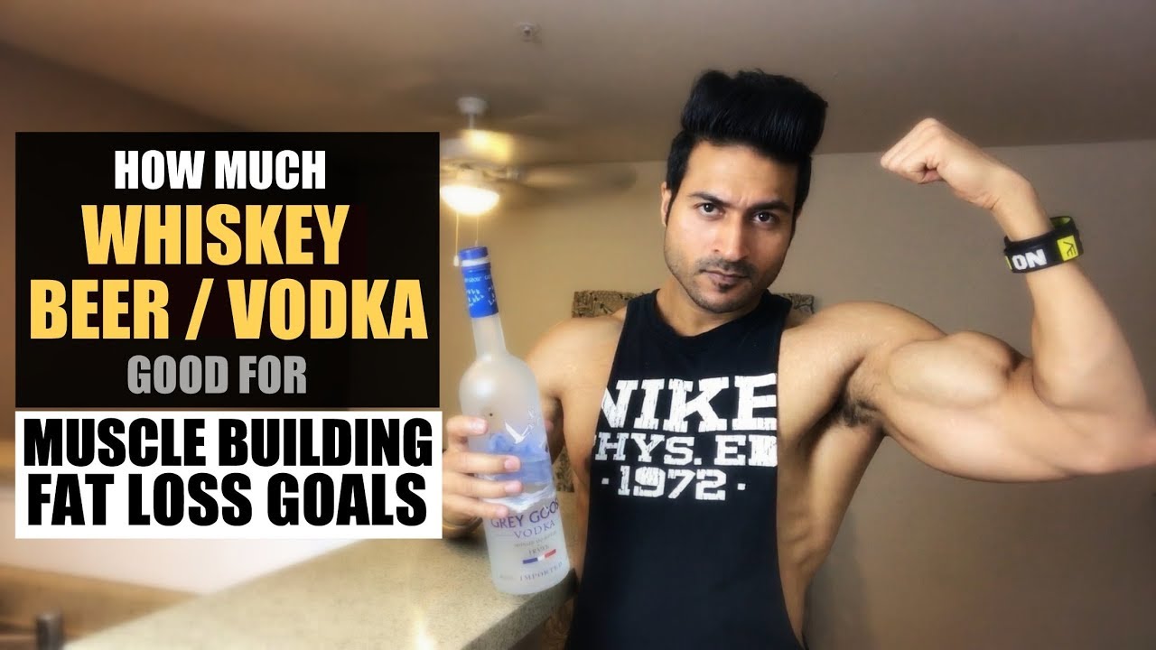 How much WHISKEY/BEER/VODKA is good during Muscle Building/Fat Loss Goal | Info by Guru Mann