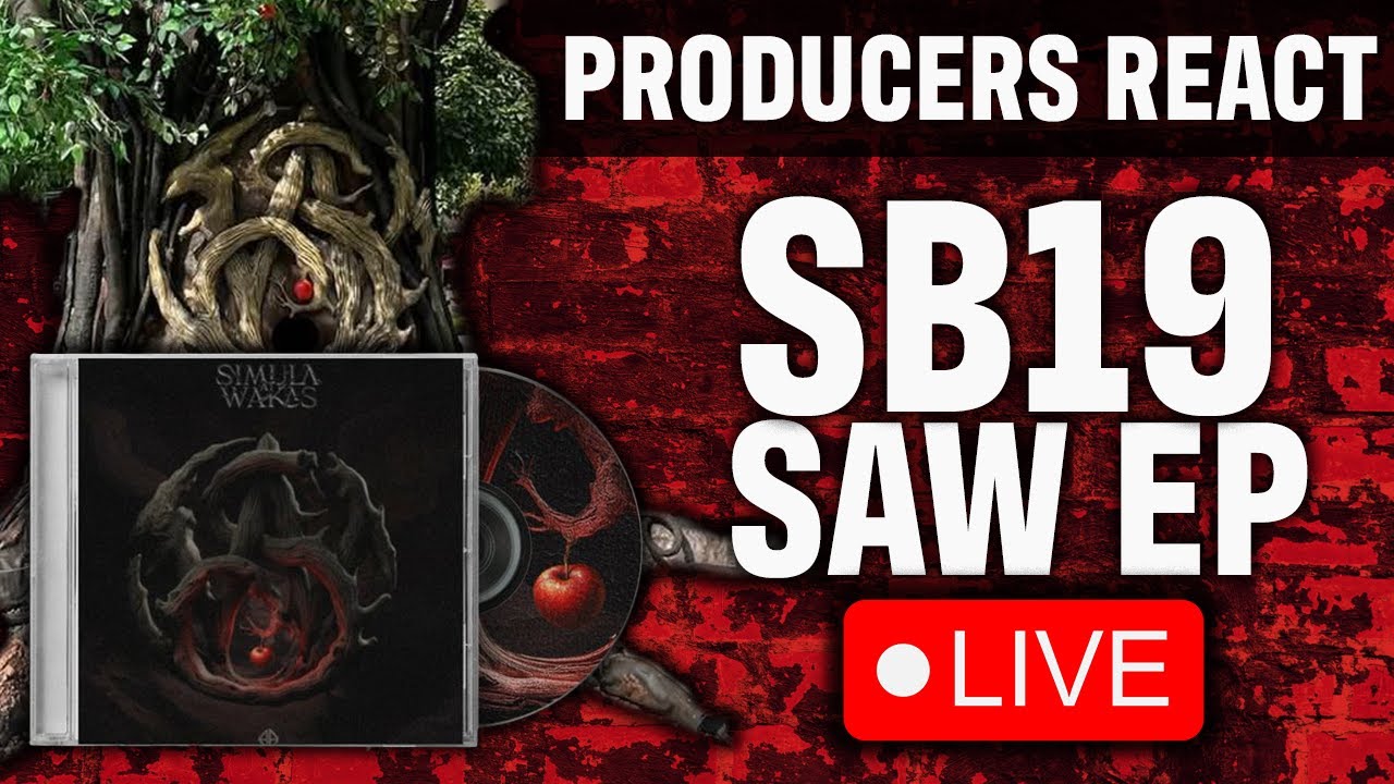 🔴 [LIVE] PRODUCERS REACT - SB19 SAW EP!!!