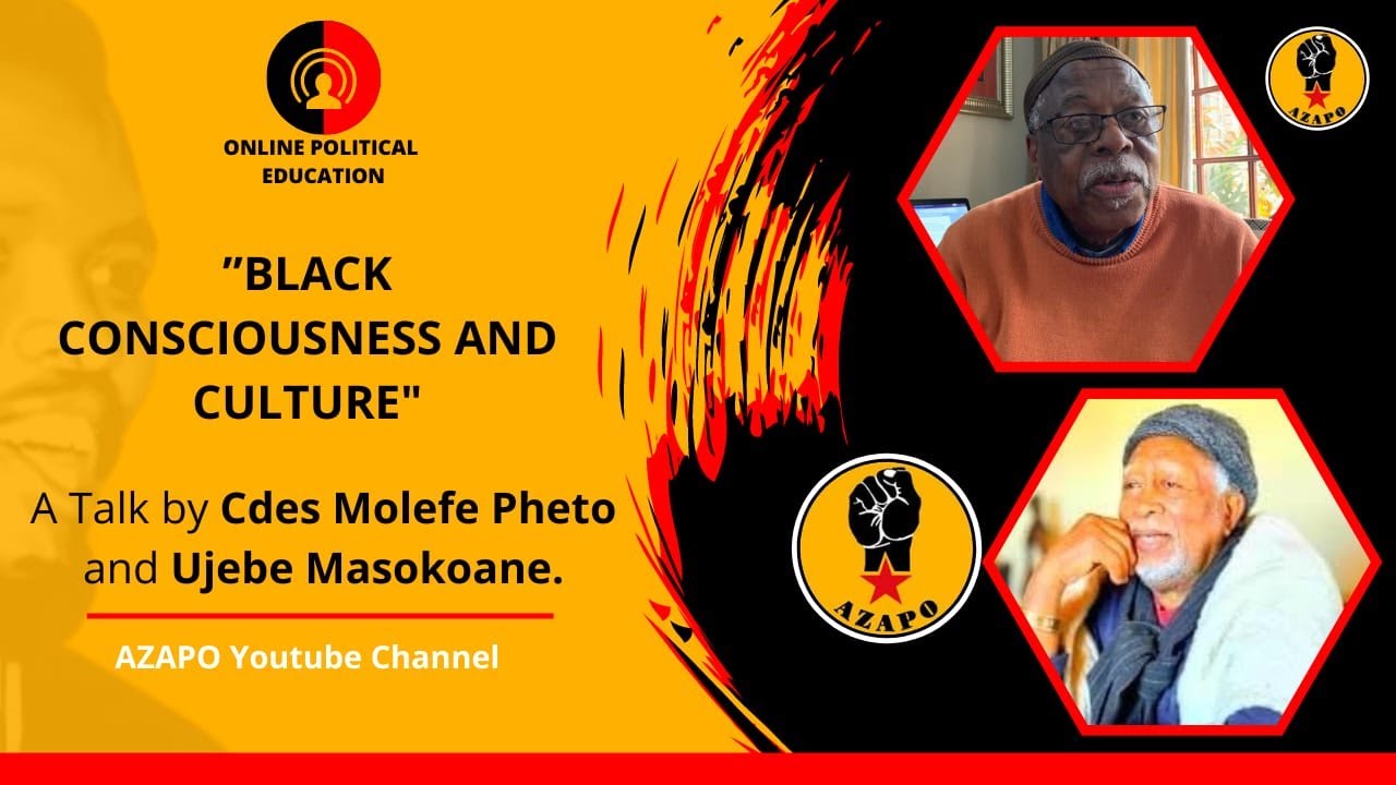 Black Consciousness and Culture - A talk by Cdes Molefe Pheto and Glenn Ujebe Masokoane 6 Sept 2020