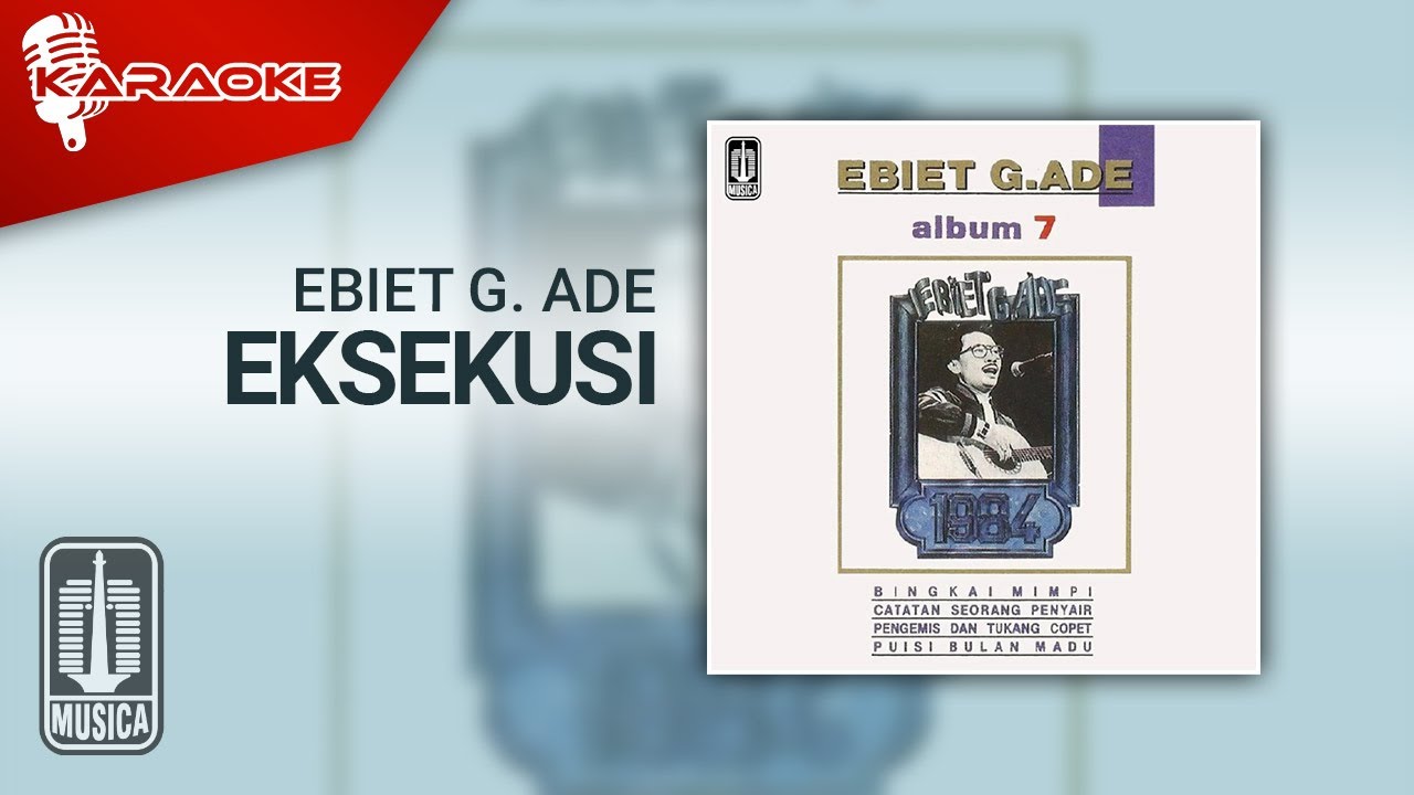 Ebiet G. Ade - Eksekusi (Official Karaoke Video)