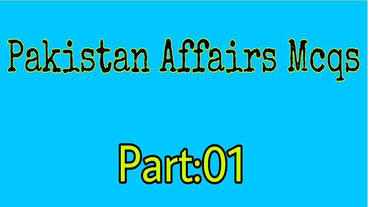 Pakistan Affairs |part 01|