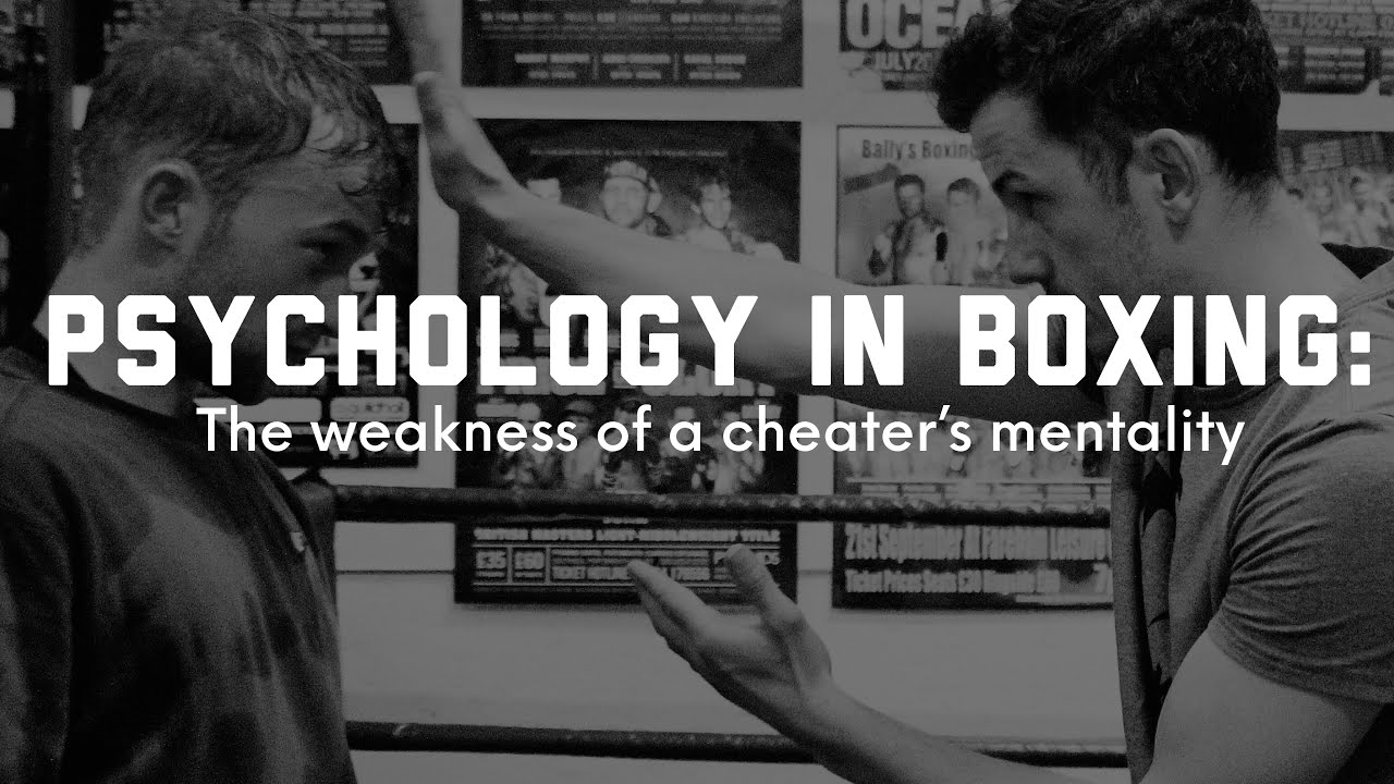 PSYCHOLOGY IN BOXING: THE WEAKNESS OF A CHEATER'S MENTALITY