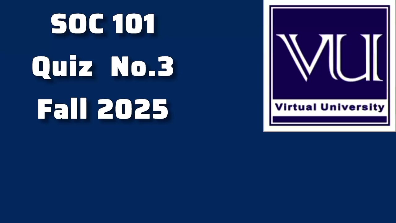 SOC101 Quiz No.3 Jan 2025||Aizal Chaudhry