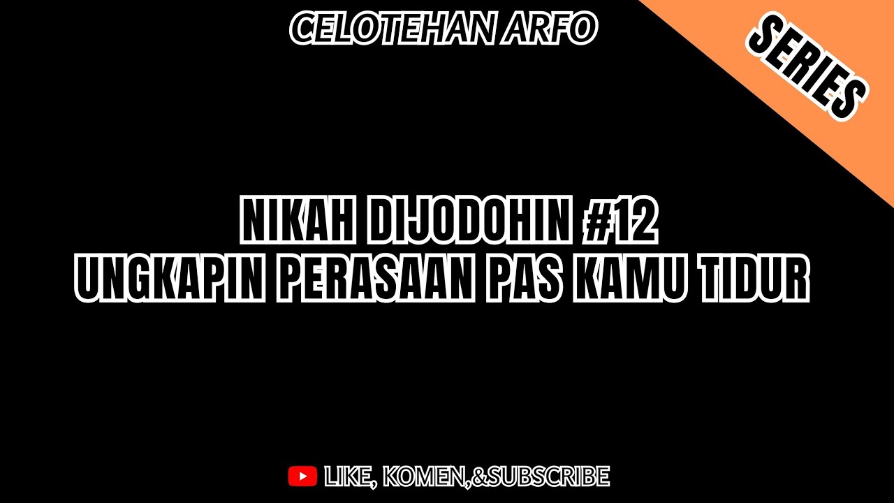NIKAH DIJODOHIN #12 UNGKAPIN RASA PAS ISTRI TIDUR|ASMR HUSBAND ROLEPLAY