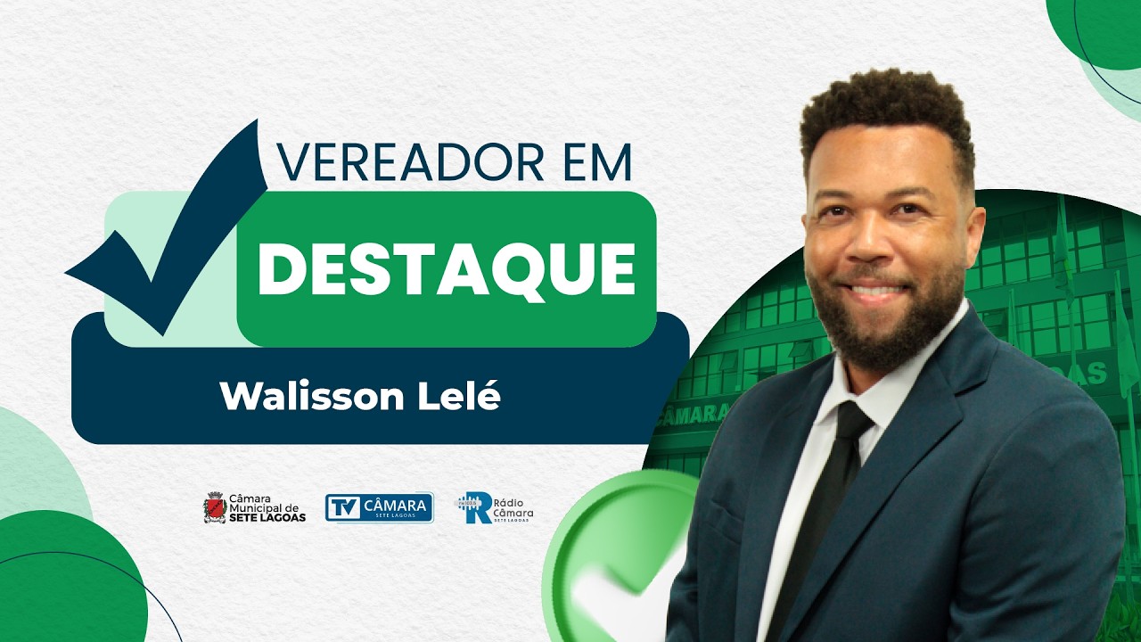 Vereador em Destaque - Walisson Lelé (REDE) - 11/03/2026