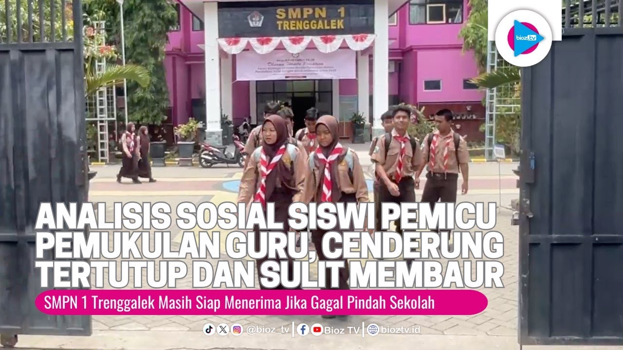 Analisis Sosial Siswi Pemicu Pemukulan Guru Trenggalek, Cenderung Tertutup dan Sulit Membaur - bioz