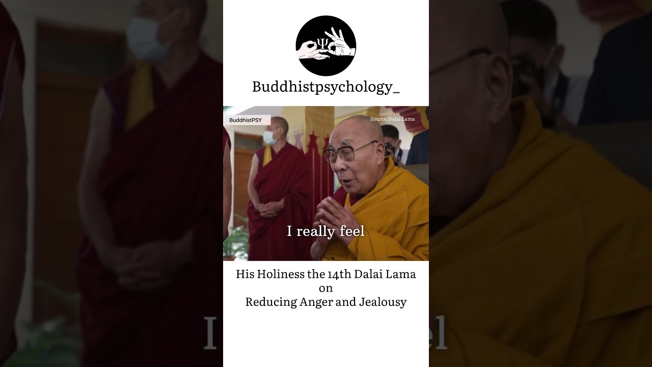 Reducing anger and jealousy by HH the Dalai Lama #buddhistpsychology #dalailama #anger #jealousy