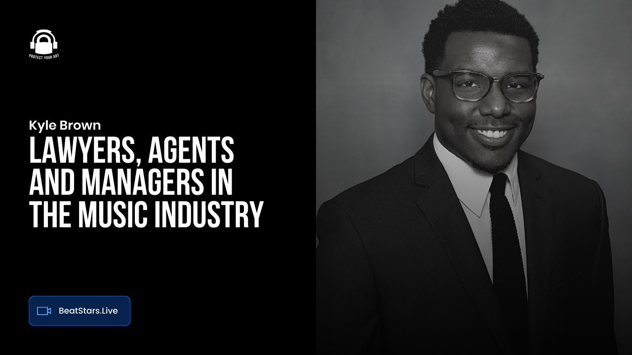 Protect Your Art | Lawyers, Agents and Managers in the Music Industry