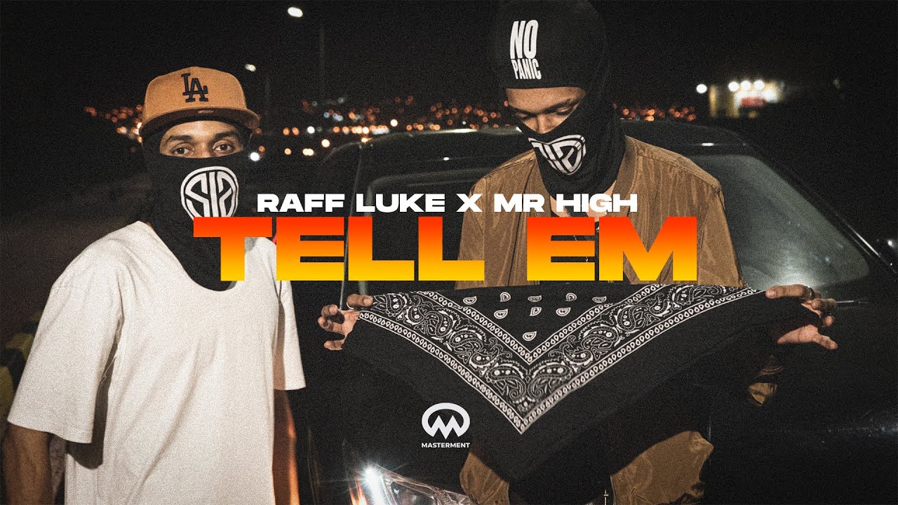 02. Raff Luke X Mister High - Tell Em (Official Video)