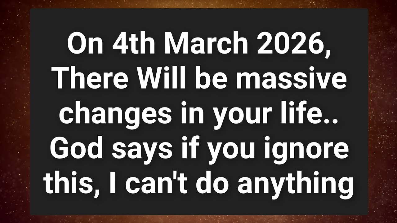 On 4th March 2026, There Will Be Massive Changes In Your Life || God's Message For You (SG)