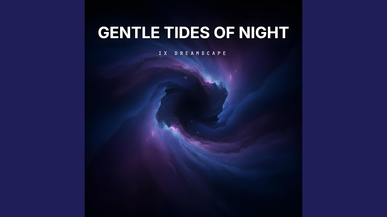 Gentle Tides of Night