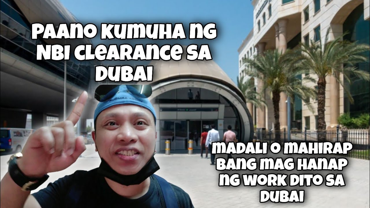 Paano kumuha ng NBI clearance at madali o mahirap bang mag hanap ng work dito sa Dubai #filipino