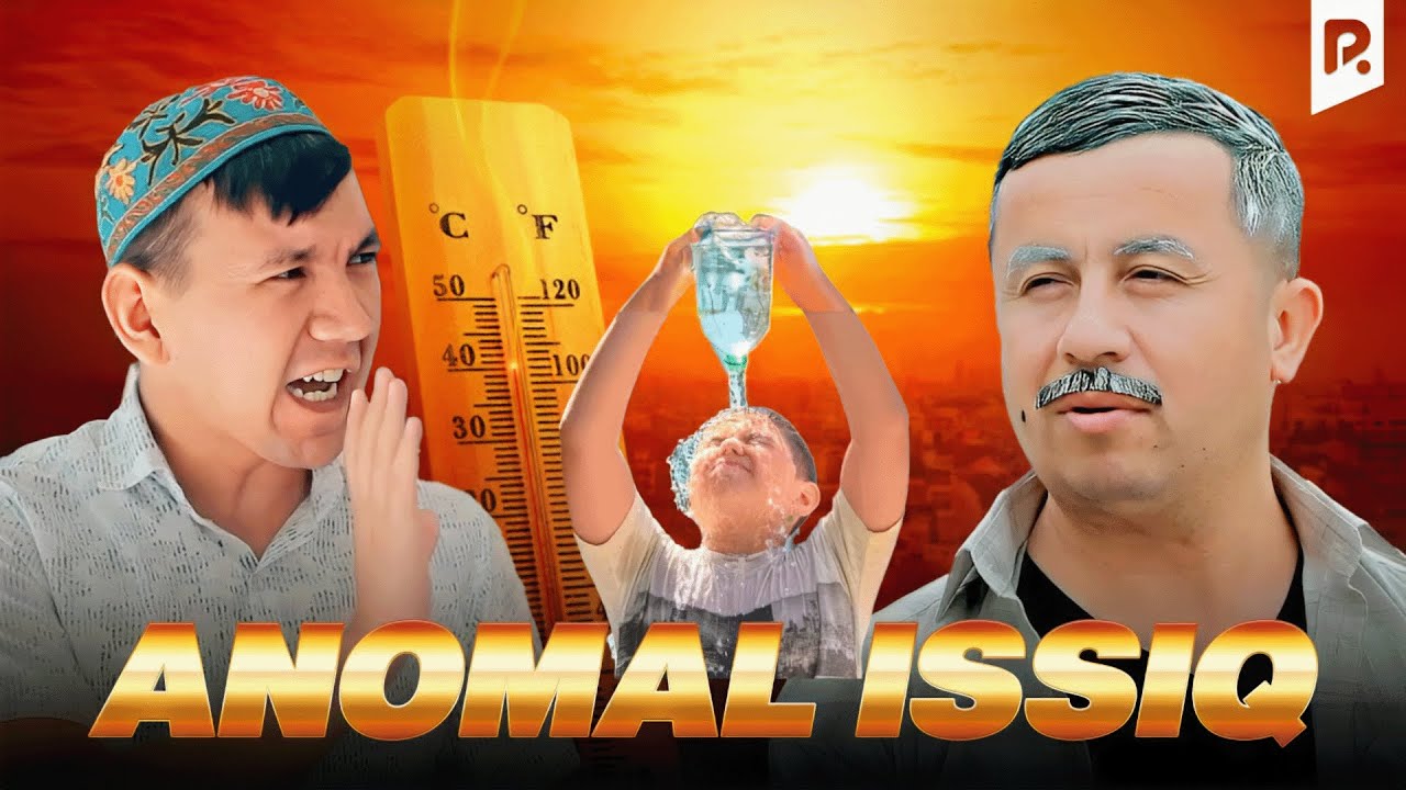 Bexruz Kuldashev - Anomal issiq