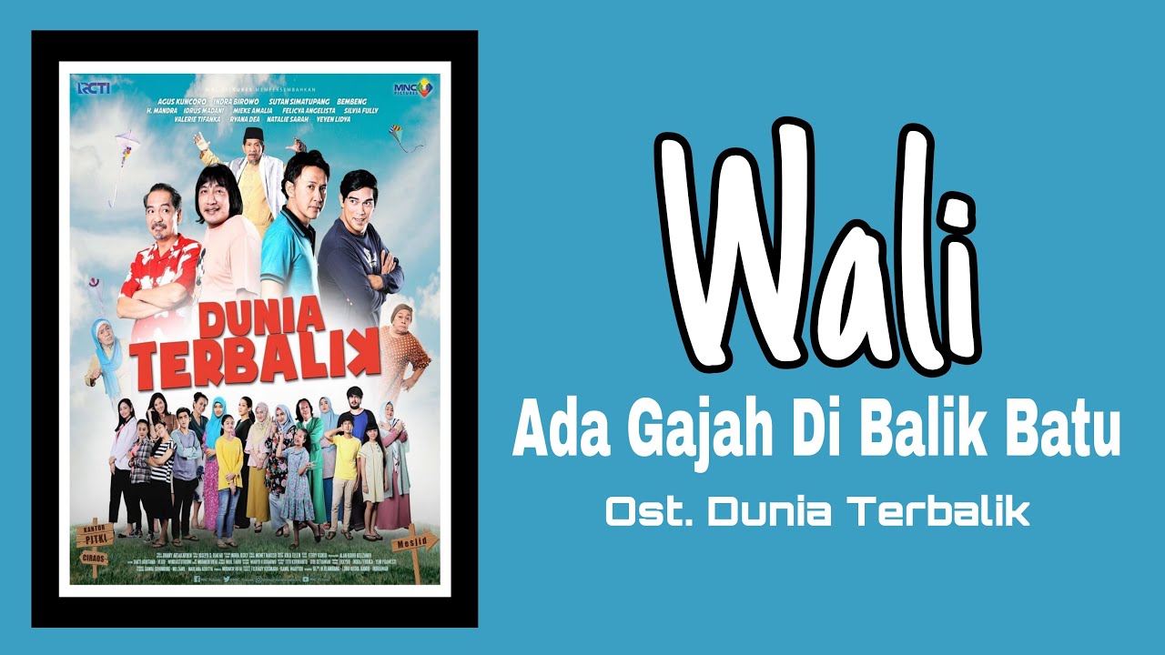 Wali - Ada Gajah Di Balik Batu | Ost. Dunia Terbalik