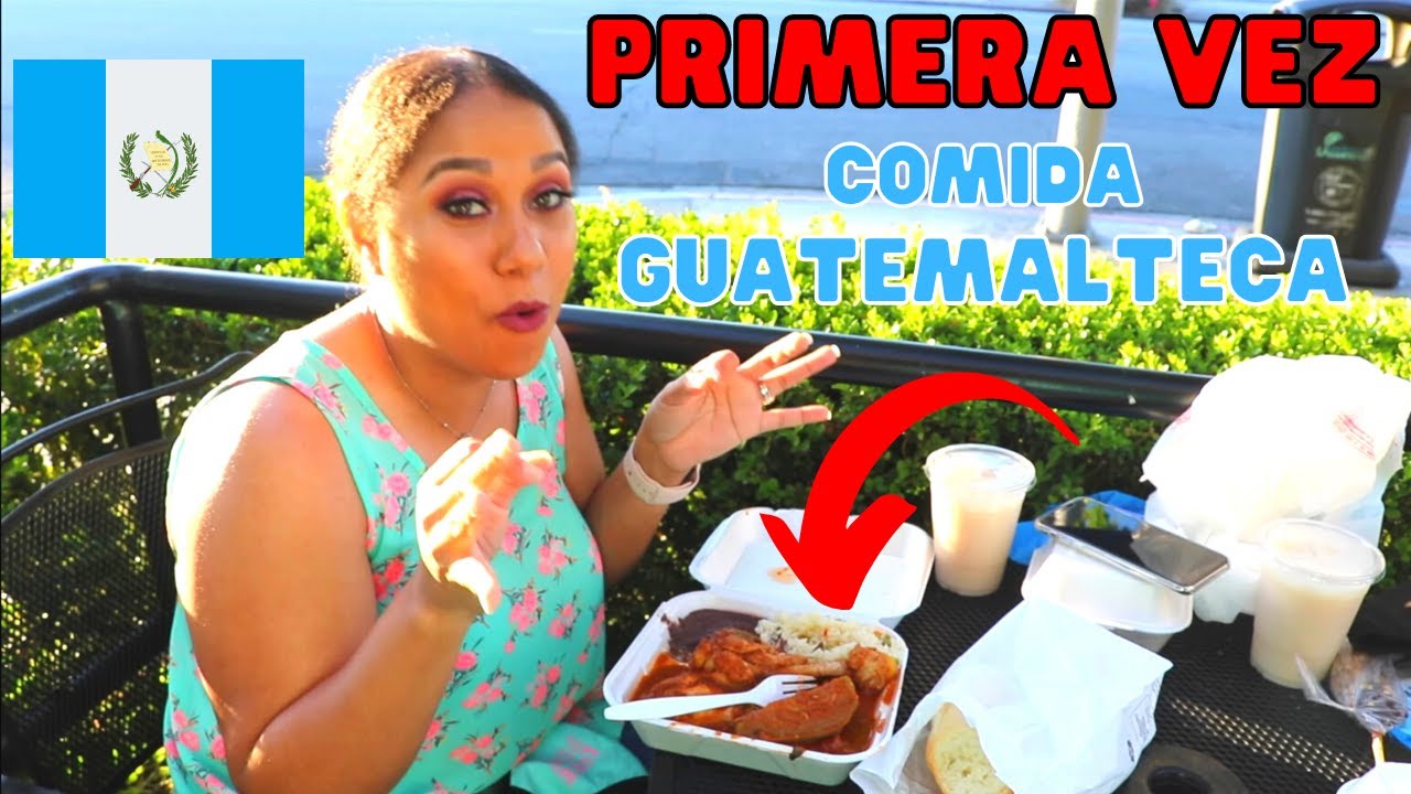 PROBANDO COMIDA GUATEMALTECA 🇬🇹 por PRIMERA VEZ!!!
