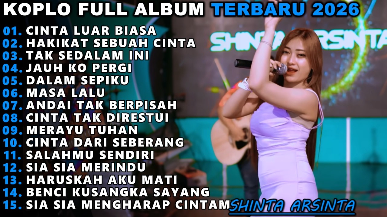KOPLO CINTA LUAR BIASA SHINTA ARSINTA FULL ALBUM TERBARU DANGDUT KOPLO TERBARU 2026KOPLO
