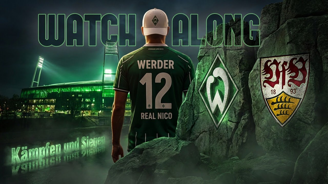 🔴SV Werder Bremen - VfB Stuttgart / Live Watchalong