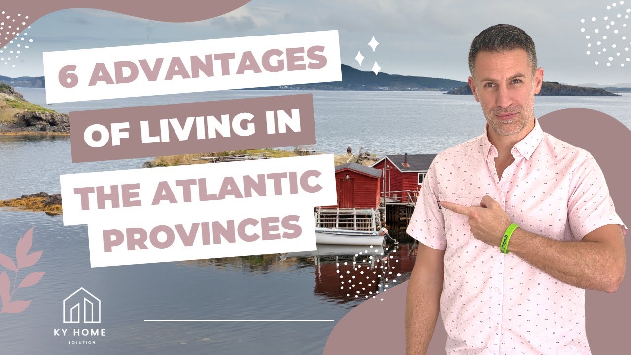 6 Advantages of living in the Atlantic provinces canada