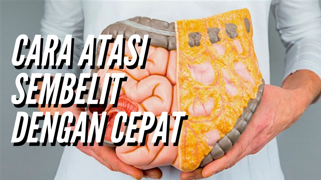 Cara Atasi Sembelit Dengan Cepat Tanpa Ubat
