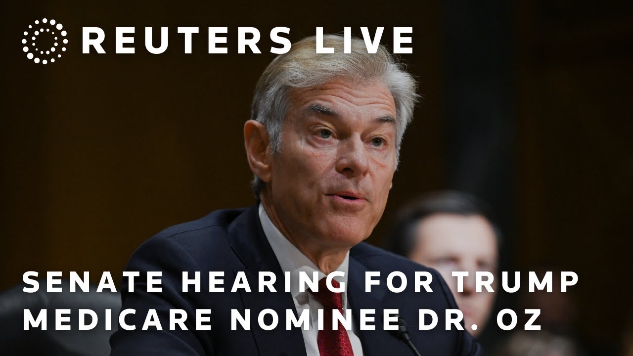 LIVE: Senate confirmation hearing for Trump's Medicare nominee Dr. Oz