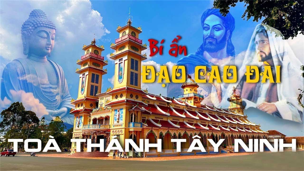 Sự bí ẩn của Đạo Cao Đài chỉ có duy nhất tại Tòa Thánh Tây Ninh
